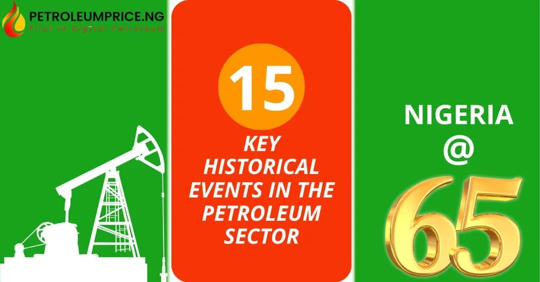 Nigeria at 65: 15 Key Historical Events in the Petroleum Sector